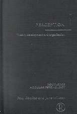 Perception: Theory, Development and Organisation