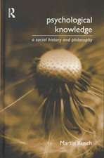 Psychological Knowledge: A Social History and Philosophy