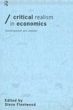 Critical Realism in Economics: Development and Debate