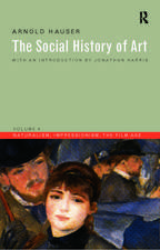 Social History of Art, Volume 4: Naturalism, Impressionism, The Film Age