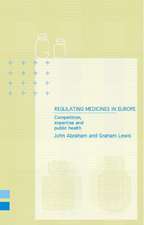 Regulating Medicines in Europe: Competition, Expertise and Public Health