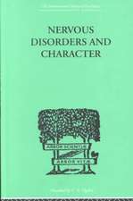 Nervous Disorders And Character: A Study in Pastoral Psychology and Psychotherapy