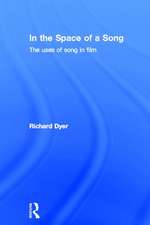 In The Space Of A Song: The Uses of Song in Film