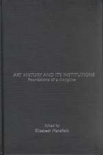 Art History and Its Institutions: The Nineteenth Century