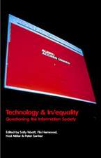 Technology and In/equality: Questioning the Information Society