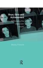 Boys, Girls and Achievement: Addressing the Classroom Issues