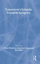 Tomorrow's Schools: Towards Integrity