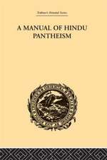 A Manual of Hindu Pantheism