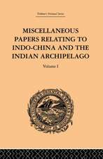 Miscellaneous Papers Relating to Indo-China and the Indian Archipelago: Volume I