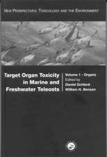 Target Organ Toxicity in Marine and Freshwater Teleosts: Organs