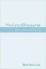 Mediated Discourse: The nexus of practice