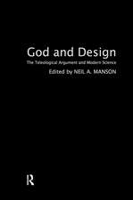 God and Design: The Teleological Argument and Modern Science