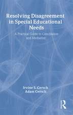 Resolving Disagreement in Special Educational Needs: A Practical Guide to Conciliation and Mediation