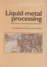 Liquid Metal Processing: Applications to Aluminium Alloy Production