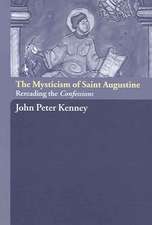 The Mysticism of Saint Augustine: Re-Reading the Confessions