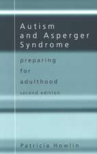 Autism and Asperger Syndrome: Preparing for Adulthood