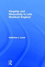 Kingship and Masculinity in Late Medieval England