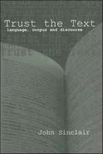 Trust the Text: Language, Corpus and Discourse