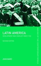 Latin America: Development and Conflict since 1945