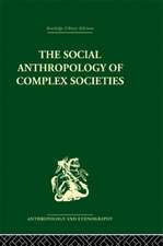 Social Anthropology of Complex Societies