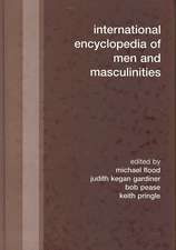 International Encyclopedia of Men and Masculinities