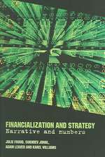 Financialization and Strategy: Narrative and Numbers