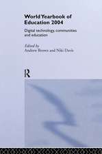 World Yearbook of Education 2004: Digital Technologies, Communities and Education