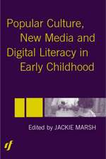 Popular Culture, New Media and Digital Literacy in Early Childhood