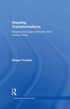 Housing Transformations: Shaping the Space of Twenty-First Century Living