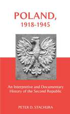 Poland, 1918-1945: An Interpretive and Documentary History of the Second Republic