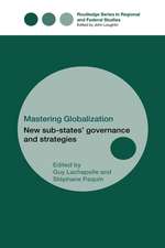 Mastering Globalization: New Sub-States' Governance and Strategies