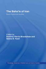 The Baha'is of Iran: Socio-Historical Studies