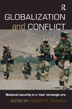 Globalization and Conflict: National Security in a 'New' Strategic Era
