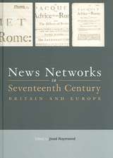 News Networks in Seventeenth Century Britain and Europe