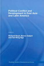 Political Conflict and Development in East Asia and Latin America