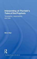 Interpreting al-Tha'labi's Tales of the Prophets: Temptation, Responsibility and Loss