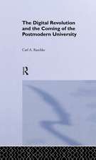 The Digital Revolution and the Coming of the Postmodern University