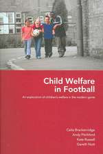 Child Welfare in Football: An Exploration of Children's Welfare in the Modern Game