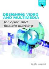 Designing Video and Multimedia for Open and Flexible Learning