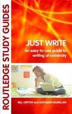 Just Write: An Easy-to-Use Guide to Writing at University