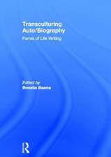 Transculturing Auto/Biography: Forms of Life Writing