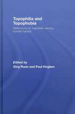 Topophilia and Topophobia: Reflections on Twentieth-Century Human Habitat