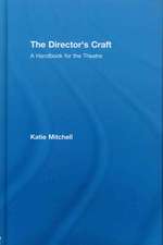 The Director's Craft: A Handbook for the Theatre