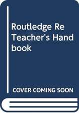 The Routledge RE Teacher's Handbook