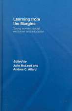 Learning from the Margins: Young Women, Social Exclusion and Education