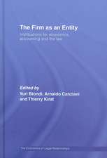 The Firm as an Entity: Implications for Economics, Accounting and the Law