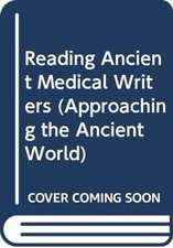 Reading Ancient Medical Writers