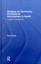 Studying for Continuing Professional Development in Health: A Guide for Professionals