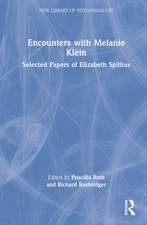 Encounters with Melanie Klein: Selected Papers of Elizabeth Spillius