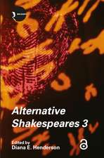 Alternative Shakespeares: Volume 3